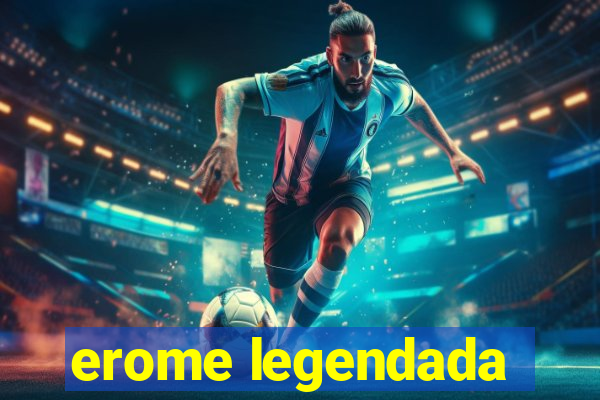 erome legendada